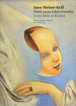 Imro Weiner-Kráľ: Medzi snom a skutočnosťou /...