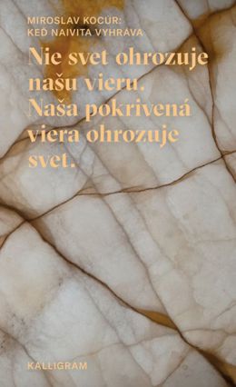Miro Kocúr: Keď naivita vyhráva