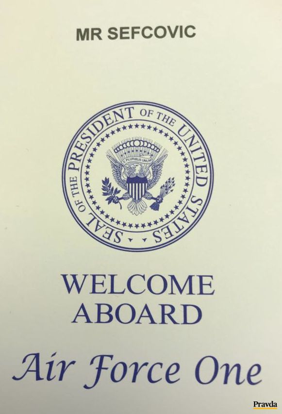 Pán Šefčovič. Vitajte na palube Air Force One.