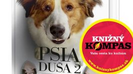 Bruce Cameron - Psia duša 2. Potrebuje vlastného psíka a ochrancu