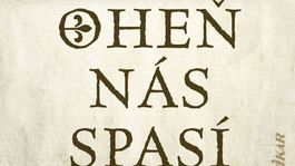 Oheň nás spasí. Novinka od autorky hitov Labyrint, Hrobka, či Citadela