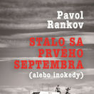 Pavol Rankov: Stalo sa prvého septembra (alebo inokedy)