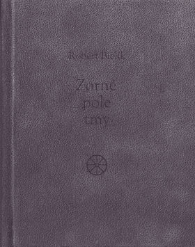 Robert Bielik: Zorné pole tmy