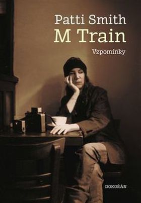 Patti Smith: M Train Vzpomínky