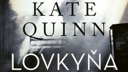 Kate Quinn - Lovkyňa. Z nacistickej predátorky je teraz lovená korisť