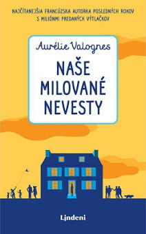 Aurelie Volognes: Naše milované nevesty