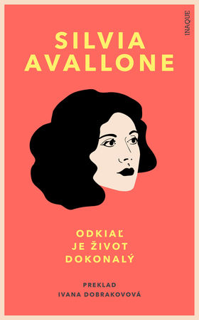 Kniha Silvie Avallone Odkiaľ je život dokonalý...