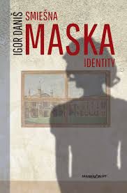 Igor Daniš: Smiešna maska identity