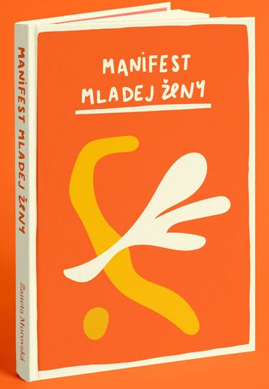 Žaneta Morovská: Manifest mladej ženy