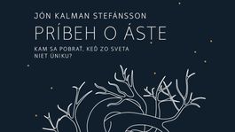 Jón Kalman Stefánsson boduje Príbehom o Áste