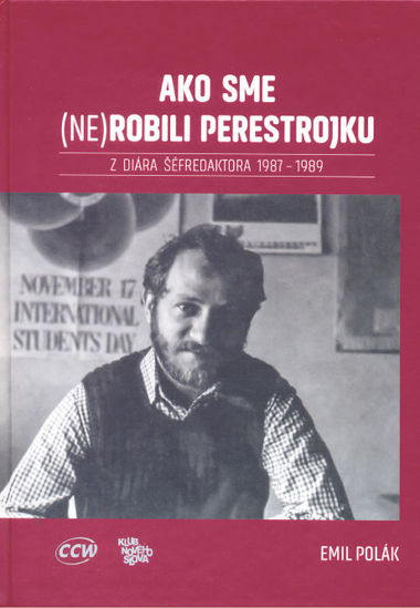 Emil Polák: Ako sme (ne)robili perestrojku