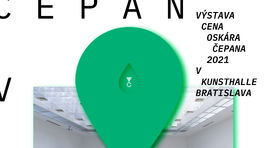 Finálová výstava Ceny Oskára Čepana 2021 bude v Kunsthalle Bratislava