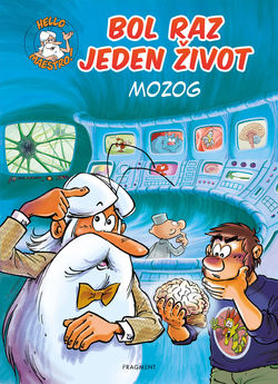 Bol raz jeden život - Mozog.
