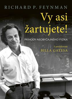 R. P. Feynman: Vy asi žartujete!