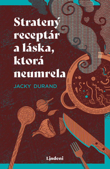 Jacky Durand: Stratený receptár a láska, ktorá...