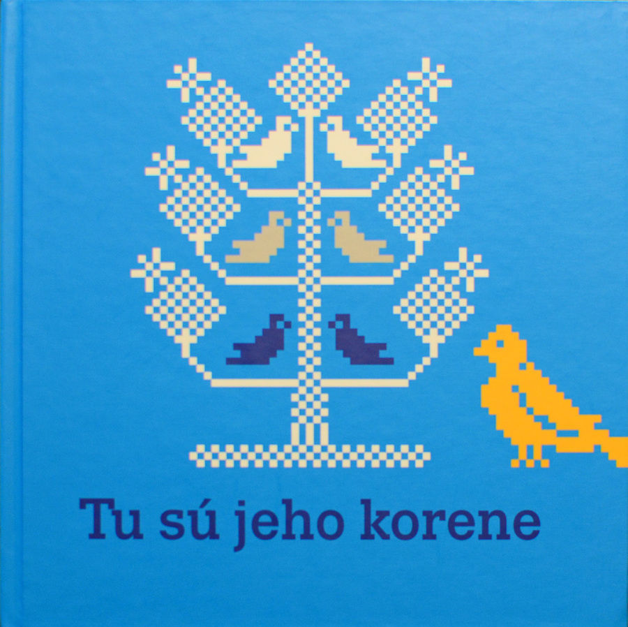 Oľga Plačková: Tu sú jeho korene, zost. Anna...
