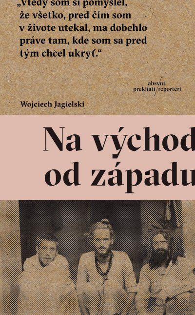 Wojciech Jagielski: Na východ od západu