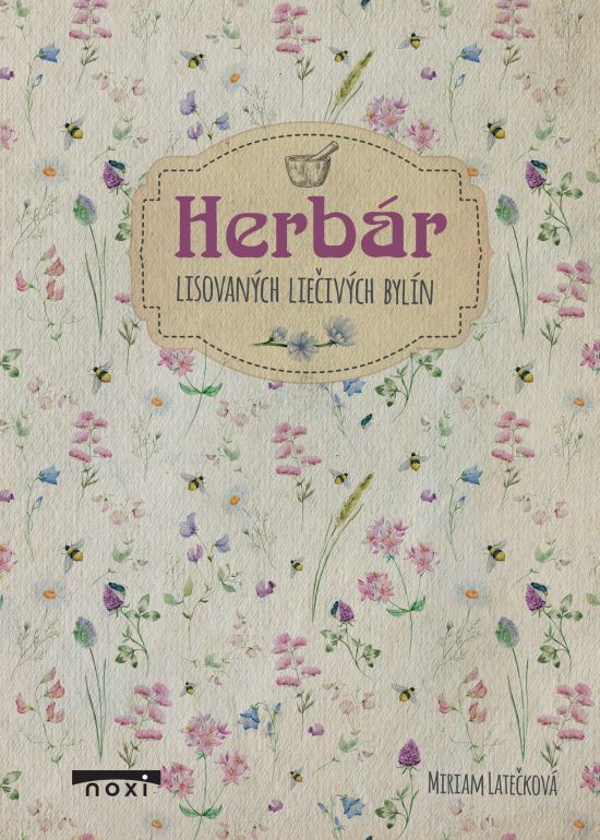 Miriam Latečková: Herbár lisovaných liečivých...