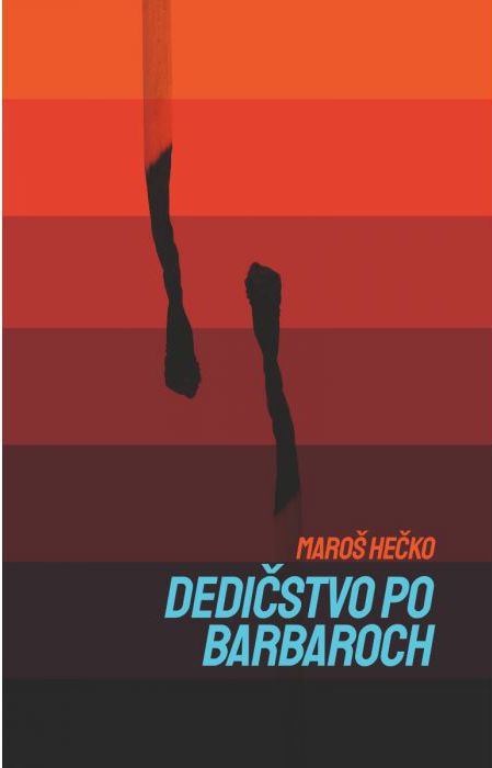 Maroš Hečko: Dedičstvo po barbaroch