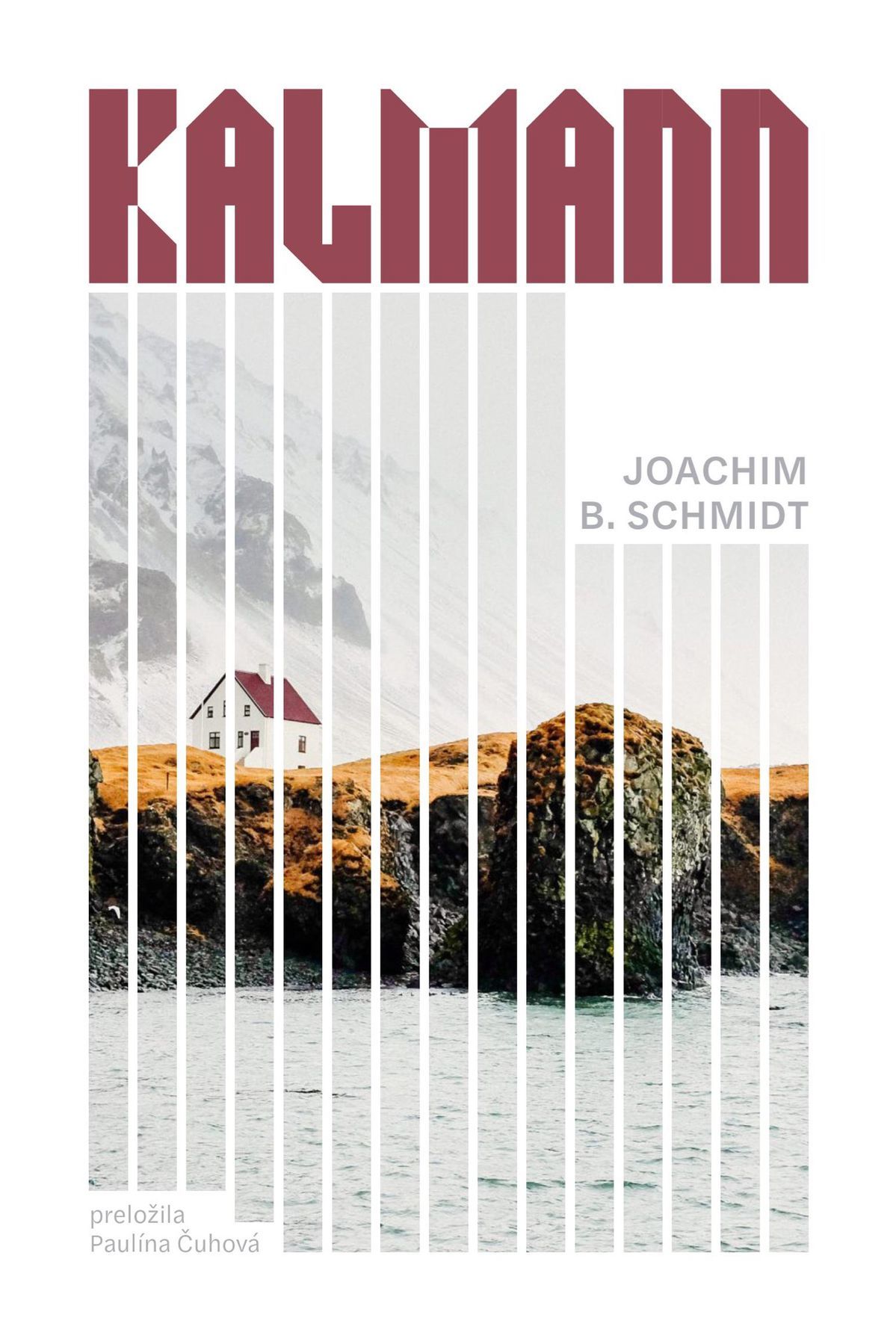 Joachim B. Schmidt: Kalmann
