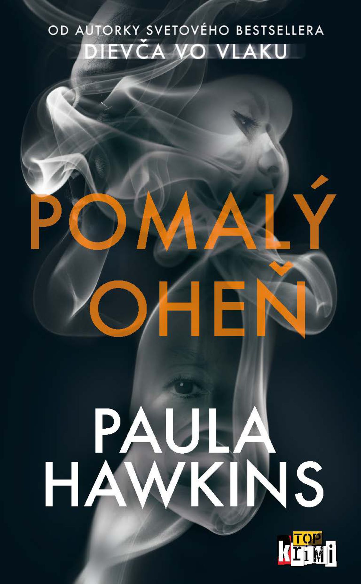 Paula Hawkins: Pomalý oheň
