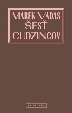 Marek Vadas: Šesť cudzincov