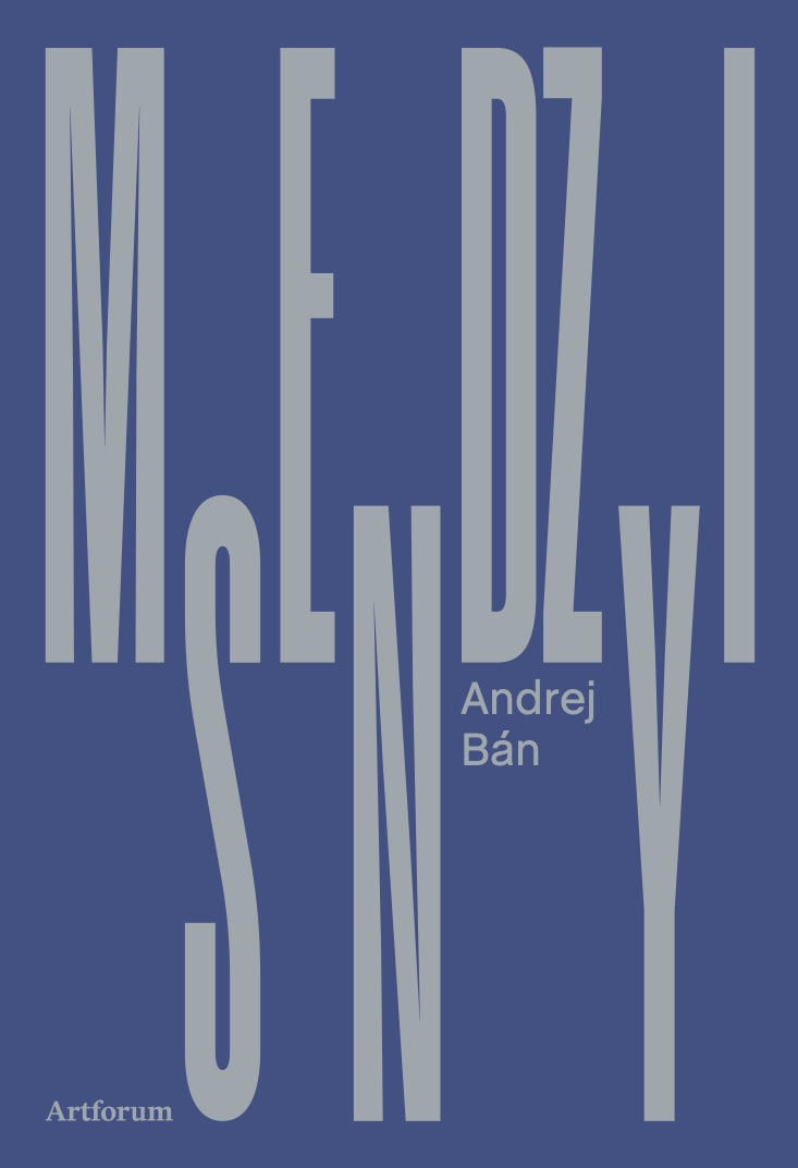 Andrej Bán: Medzisny