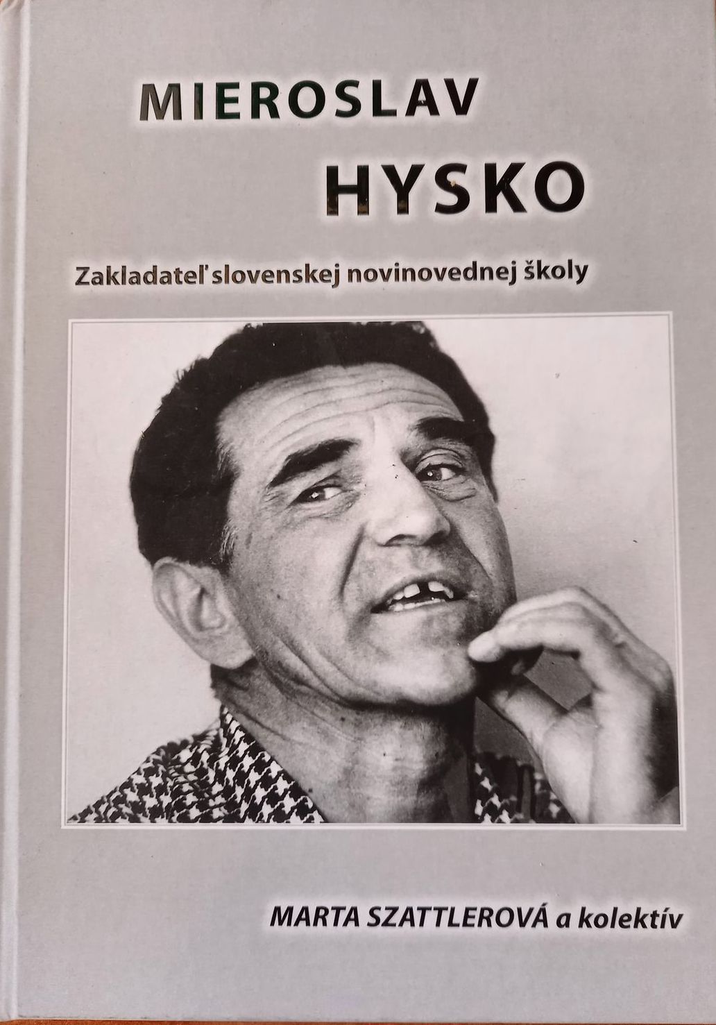 Marta Szattlerová a kol.: Mieroslav Hysko