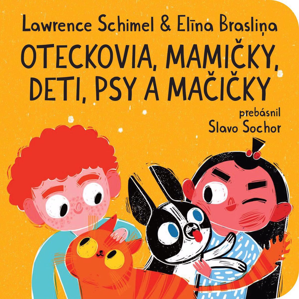 Lawrence Schimel, Elína Braslina: Oteckovia,...
