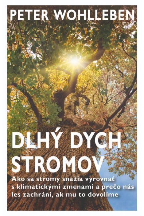 Peter Wohlleben: Dlhý dych stromov