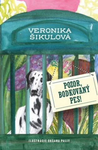 Kniha Veroniky Šikulovej Pozor, bodkovaný pes!,...