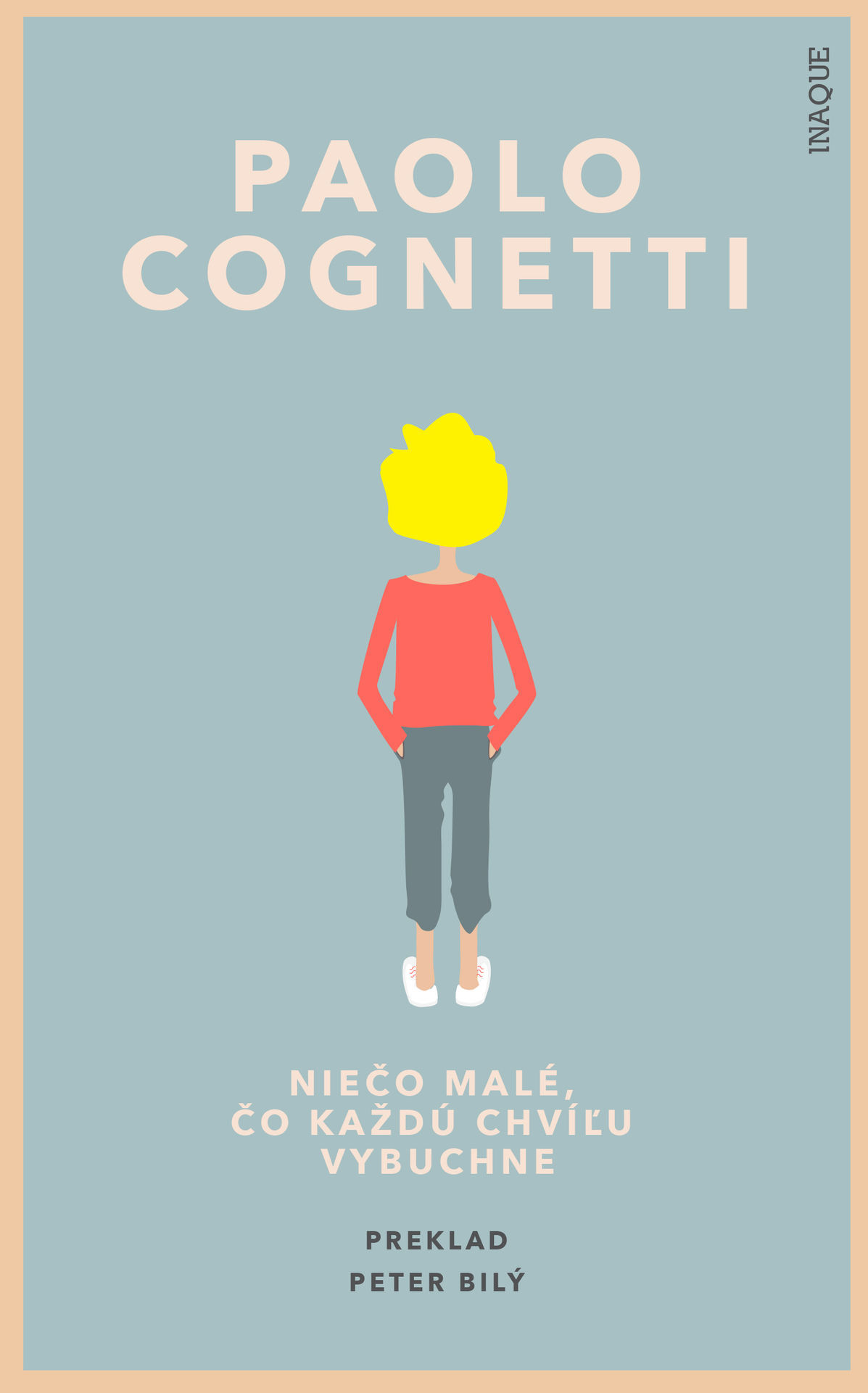 Paolo Cognetti: Niečo malé, čo každú chvíľu...