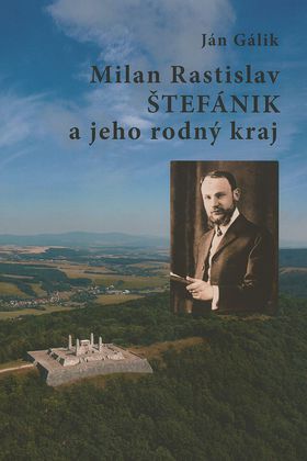 Štefánik a jeho rodný kraj