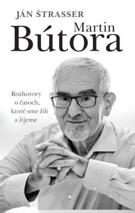 Ján Štrasser - Martin Bútora: Rozhovory o...