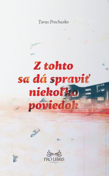 Taras Prochasko: Z tohto sa dá spraviť niekoľko...
