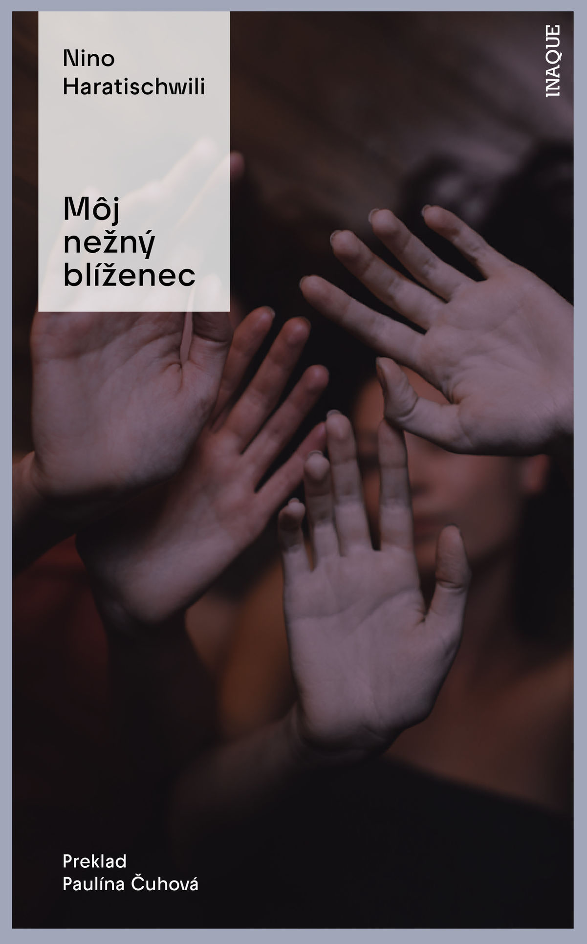 Nino Haratischwili: Môj nežný blíženec