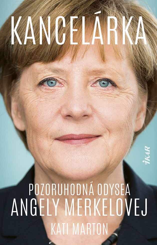Kati Marton - Kancelárka, Angela Merkelová