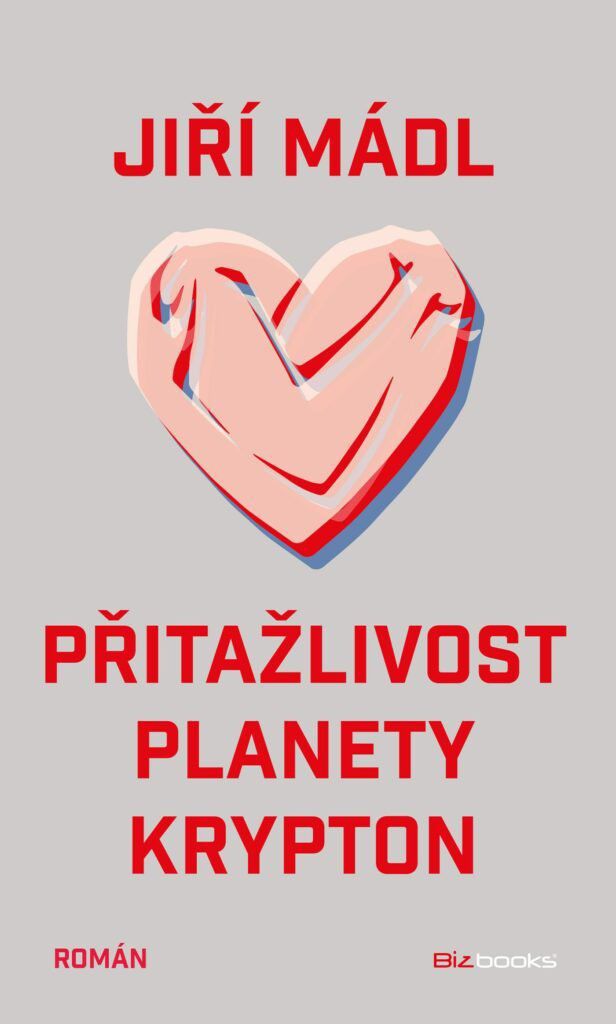 Jiří Mádl - Přitažlivost planety Krypton