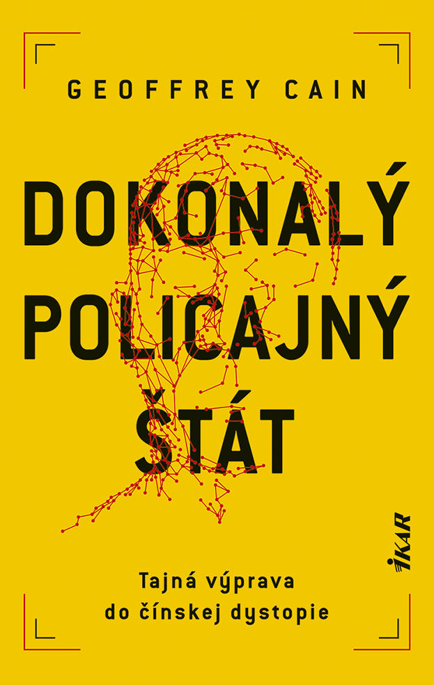 Geoffrey Cain - Dokonalý policajný štát
