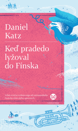 Daniel Katz: Keď pradedo lyžoval do Fínska