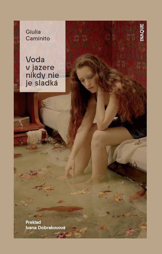Giulia Caminito: Voda v jazere nikdy nie je sladká