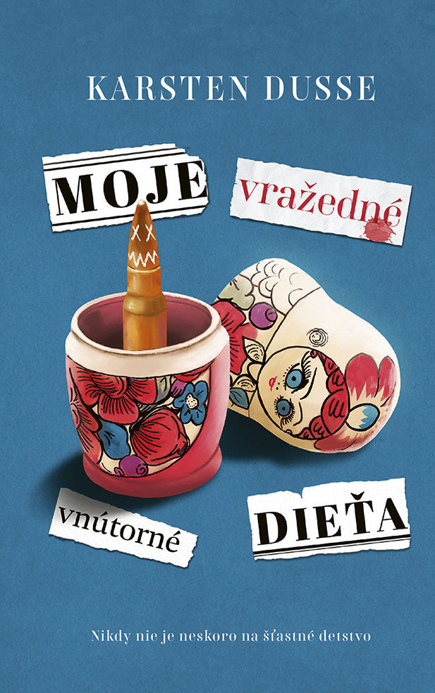 Karsten Dusse: Moje vražedné vnútorné dieťa