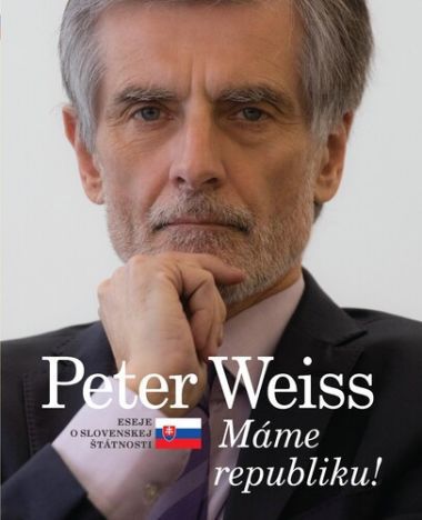 Peter Weiss: Máme republiku!