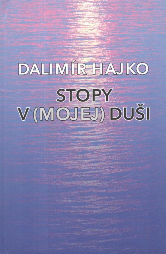 Dalimír Hajko: Stopy (v mojej) duši