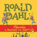Roald Dahl, Charlie a továreň na čokoládu