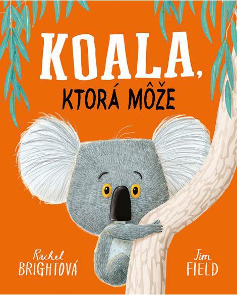 Rachel Brightová: Koala, ktorá môže