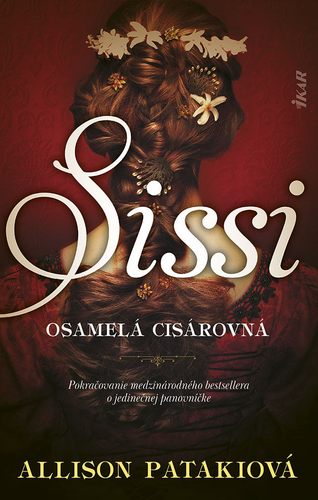 Allison Patakiová - Sissi – osamelá cisárovná