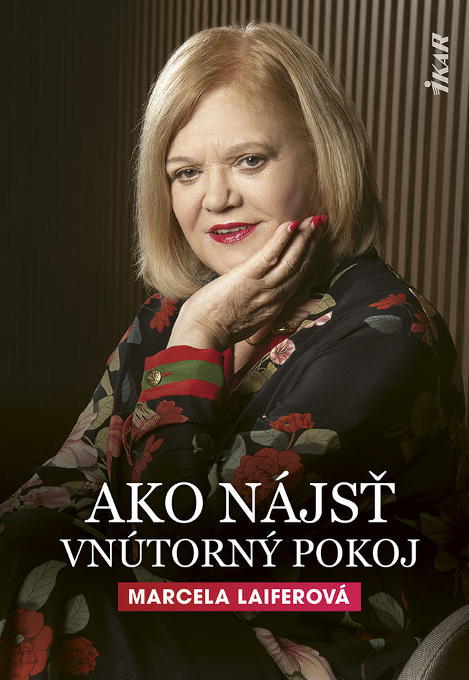 Marcela Laiferová: Ako nájsť vnútorný pokoj