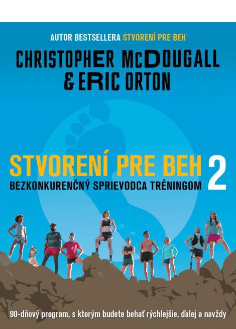 Christopher McDougall, Eric Orton: Stvorení pre...