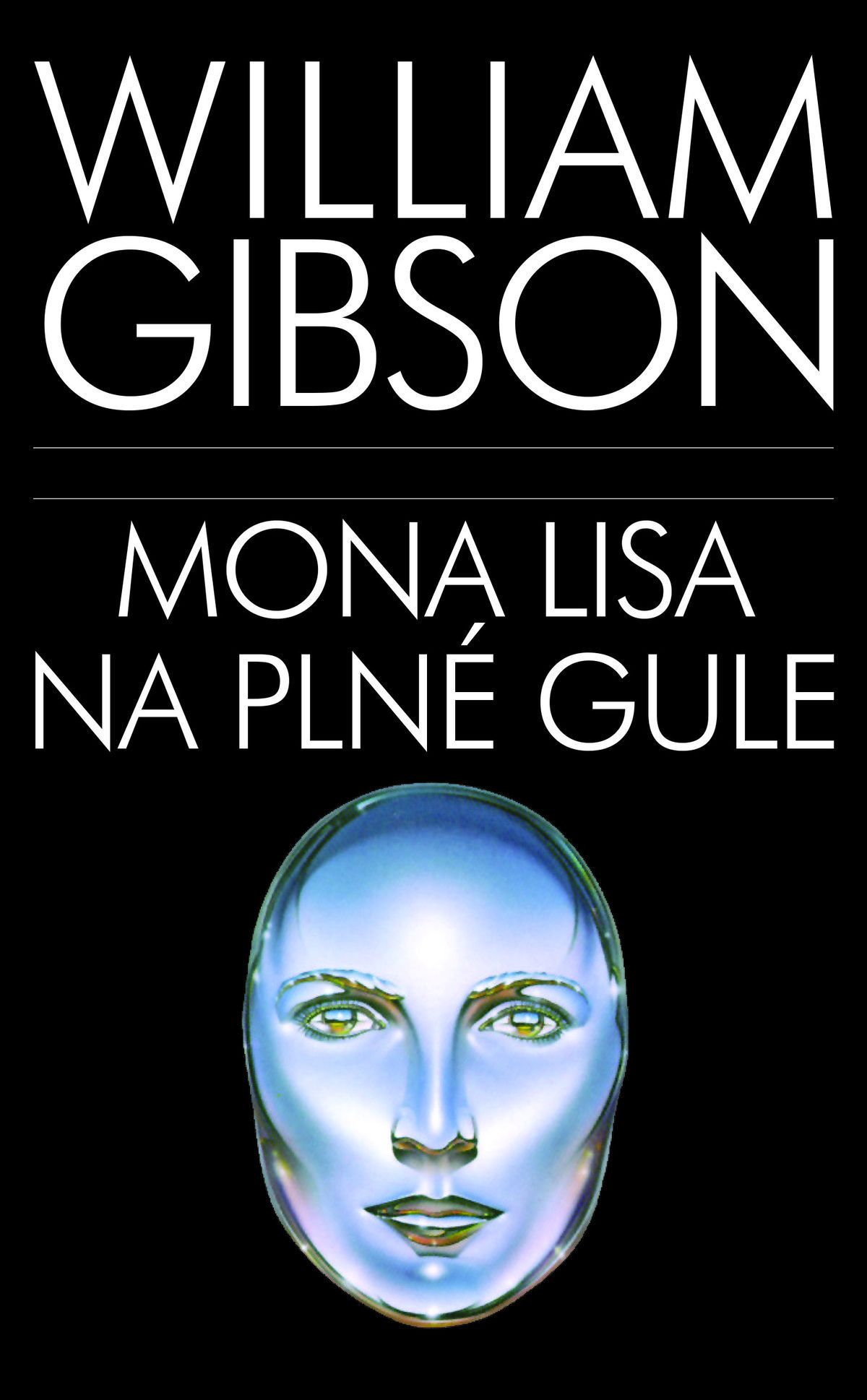 William Gibson: Mona Lisa na plné gule